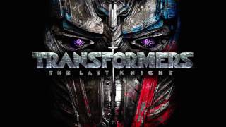 01. Sacrifice | Transformers The Last Knight Soundtrack | Steve Jablonsky
