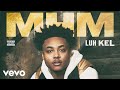 Luh Kel MHM Official Lyric Video mp3