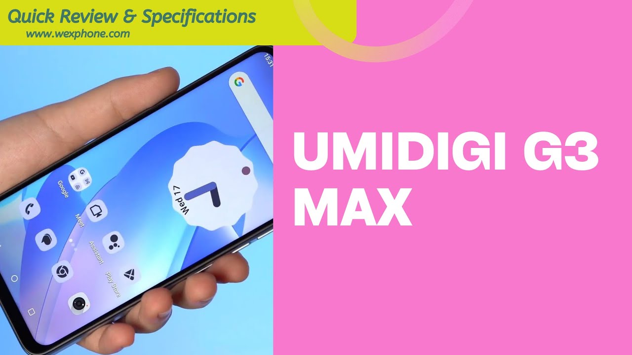 Umidigi G3 Max: Quick Review and Specifications