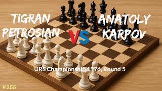 Missed Win Petrosian vs Karpov [URS Championship 1976, Round 5] #chess