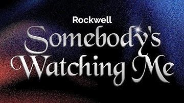Thumbnail of Rockwell - Somebody's Watching Me (Lyrics)
