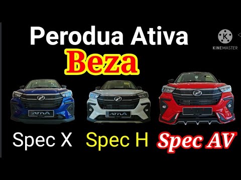 Perbezaan Spec Perodua Ativa X, H & AV