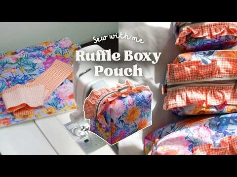 Sew a Ruffle Boxy makeup pouch with me! Detailed Beginner friendly Sewing tutorial