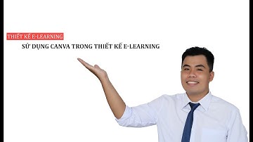 Sử dụng Canva trong thiết kế E-Learning