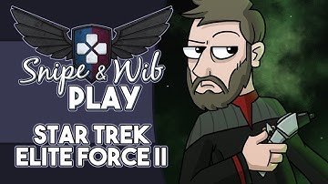 Snipe and Wib Play: Star Trek: Elite Force II