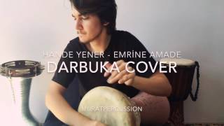 Hande Yener - Emrine Amade Darbuka Version
