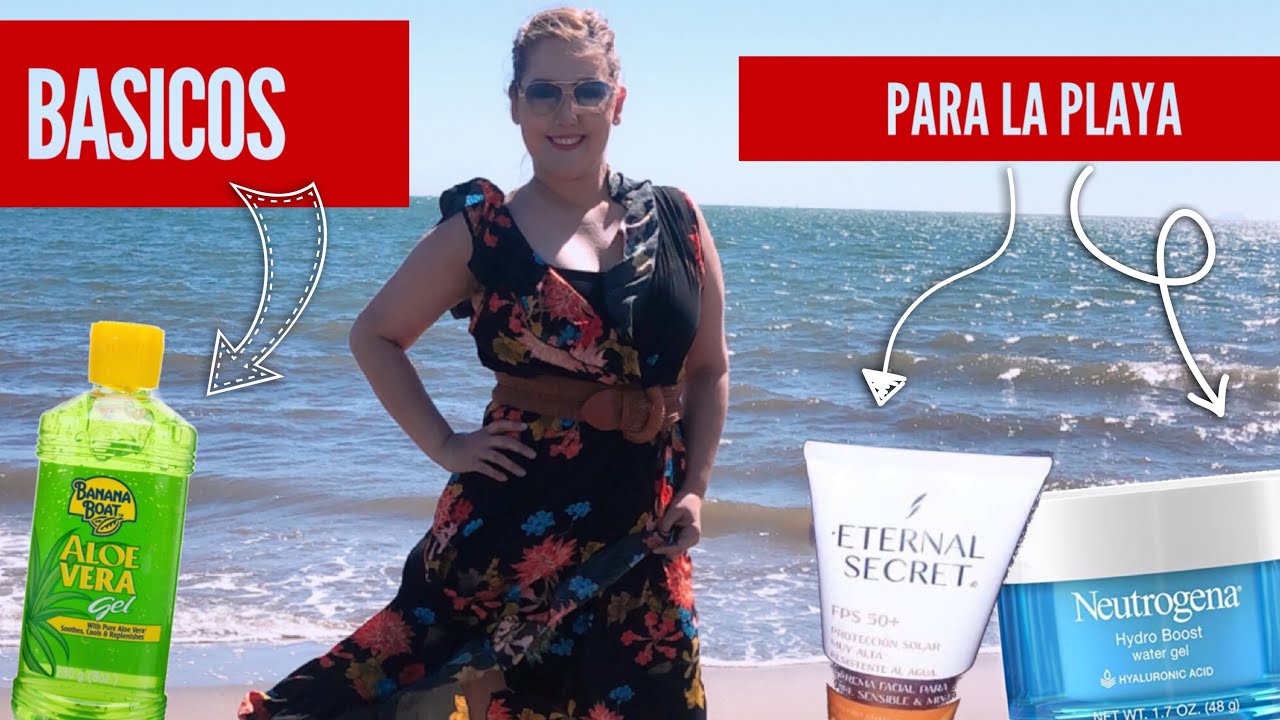 BÁSICOS PARA CUIDAR TU PIEL EN LA PLAYA YouTube