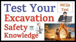 Test Your Safety Knowledge of Excavation | Excavation MCQs Test | Safety MCQs Test | HSE STUDY GUIDE