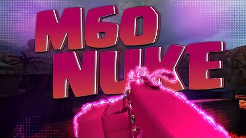 | Bullet Force | M60 Nuke