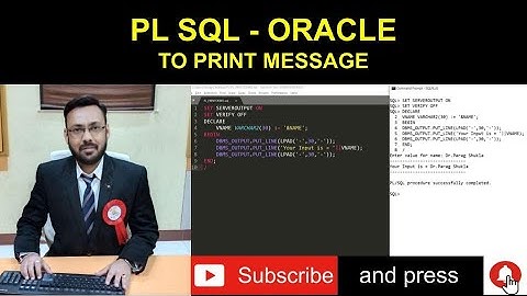 PLSQL BLOCK - PRACTICAL DEMO TO PRINT MESSAGE ON CONSOLE (Static Input, Dynamic Input, Verify off)