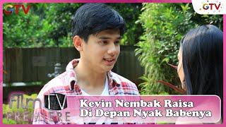 Kevin Nembak Raisa Di Depan Nyak Babenya - SATU NAMA BEDA CINTA