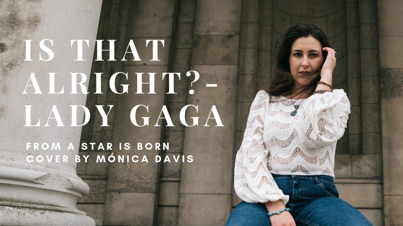 A Star Is Born Is That Alright