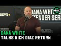 Dana White confirms talks with Nick Diaz; Waiting to see how Diaz commits to return