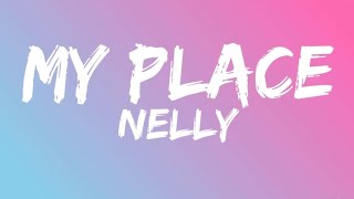 My Place (Lyrics) - Nelly