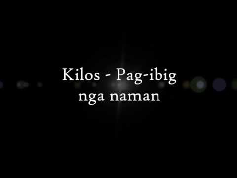 (+) Kilos - Pag-ibig Nga Naman (Official Lyric Video)