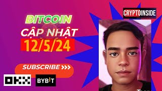 BTC - Cập nhật 12/5/2024