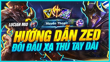 TOP 1 ZED TỐC CHIẾN HƯỚNG DẪN ĐI ĐƯỜNG GIỮA VỚI KÈO ĐẤU TAY DÀI ZED VS LUCIAN MID | LMHT Tốc Chiến