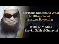 They didnt understand what ibn uthaymin said regarding boycotting mufti of madina salih alsuhaymi