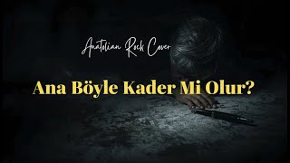 Ana Böyle Kader Mi Olur? / Anatolian Rock Cover