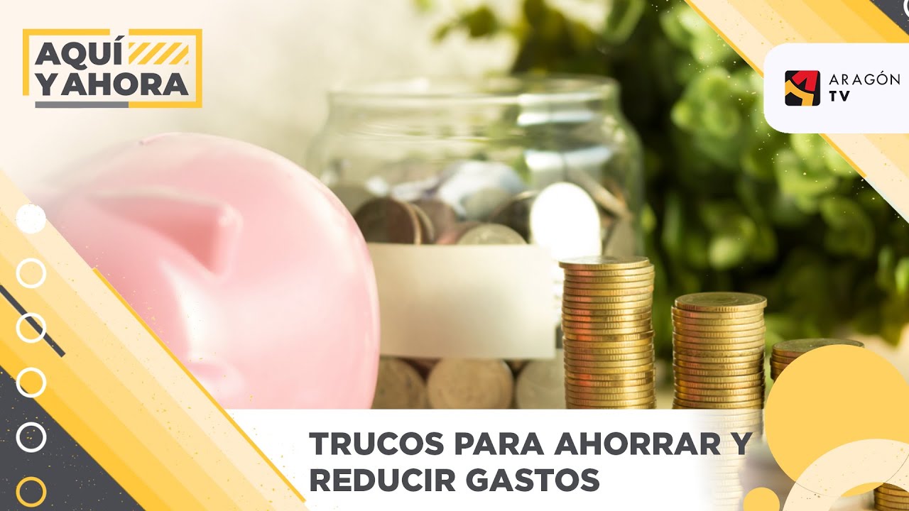 Trucos para ahorrar y reducir gastos - YouTube
