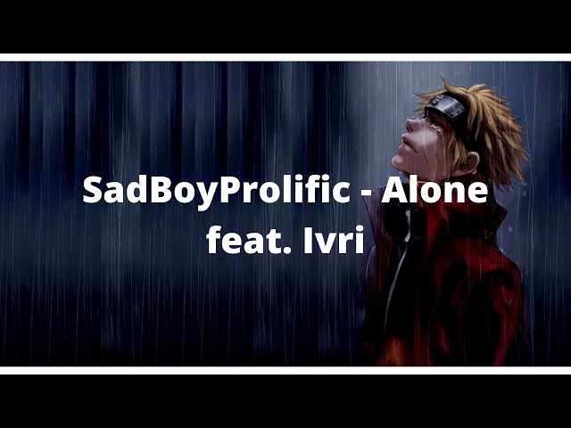SadBoyProlific feat. Ivri - Alone (Lyrics / Lyric Video)