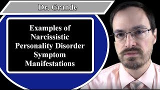 Examples of Narcissistic Personality Disorder Symptom Manifestations