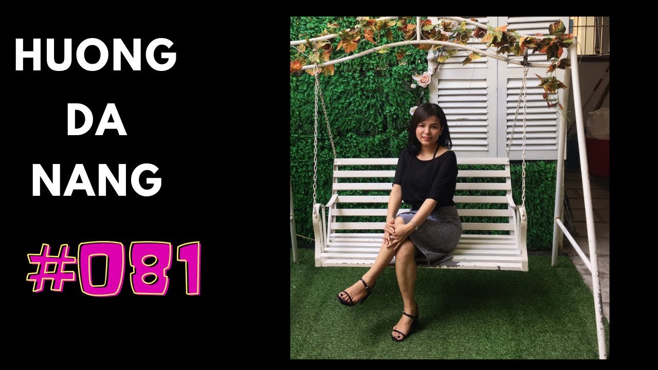 #081 | Huong Da Nang - YouTube