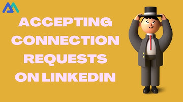 Which LinkedIn connection Requests should you accept?