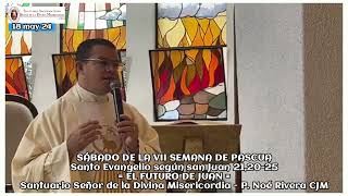 EVANGELIO Y HOMILÍA - P. NOÉ RIVERA CJM, Párroco