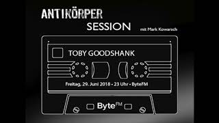 TOBY GOODSHANK - Crazy Misbehavin&#39; (Antikörper Session)