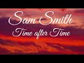 Sam Smith - Time After Time (Lyrics Video)