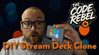 DIY Stream Deck Project - The Code Rebel