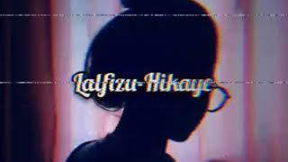 Lalfizu - Hikaye ( Lyrics )