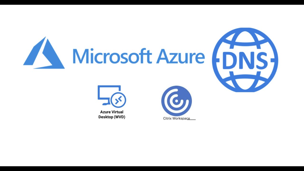 Azure DNS Service for AVD and Citrix DaaS