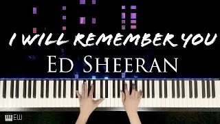 Ed Sheeran - I will remember you || piano cover by Ellen Wowor