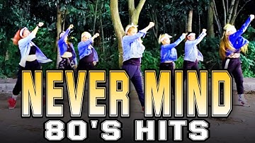 8Os Hits - NEVER MIND ( Remix ) Dance Workout | Retro | Zumba | KINGZ KREW