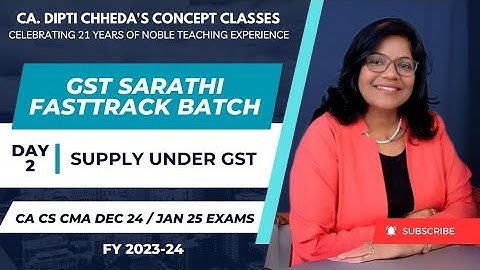 2- PART 2 GST SUPPLY DEC24/JAN25 Exam oriented batch #TAXATION#REVISION#GST#CAINTER#CMA#CS