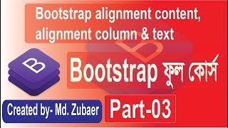 Bootstrap 4 bangla tutorial | Bootstrap alignment content, alignment column and text Part-03