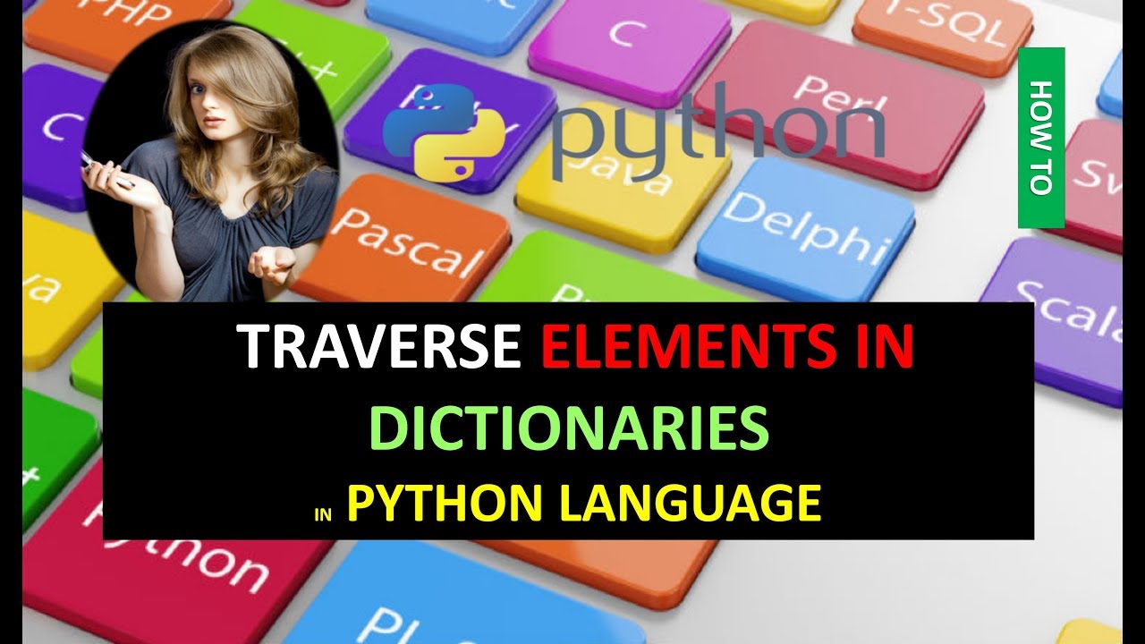 TRAVERSE ELEMENTS IN DICTIONARIES | HOW TO TRAVERSE ELEMENTS IN ...