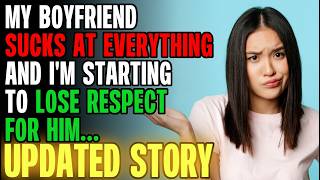 Download Lagu My BF SUCKS At Everything \u0026 I'm Starting To Lose Respect For Him... | Reading Reddit Stories MP3