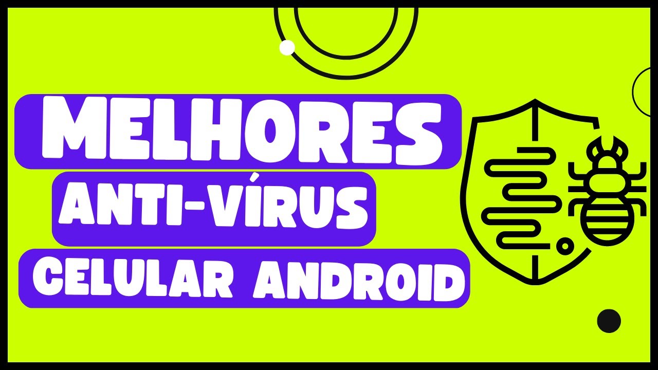 Melhores Anti-Virus Gratuitos para Proteger seu Celular - YouTube