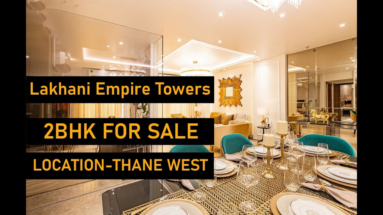 Lakhani Empire Towers 2 BHK FOR SALE THANE WEST PRICE 1.75 CR