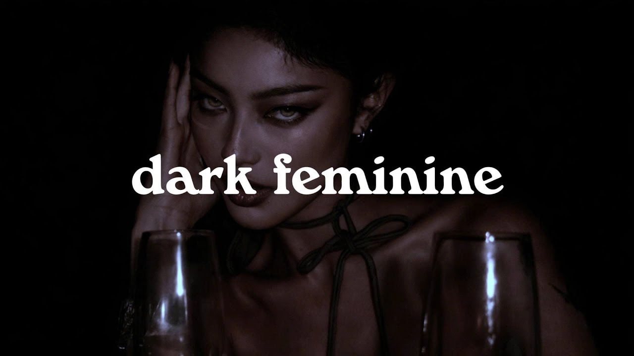 Dark feminine vibe ~ everybody is obsessed with you playlist | Ladyboss