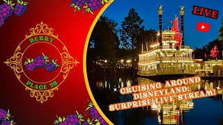 Cruising Around Disneyland: Surprise LIVE Stream!