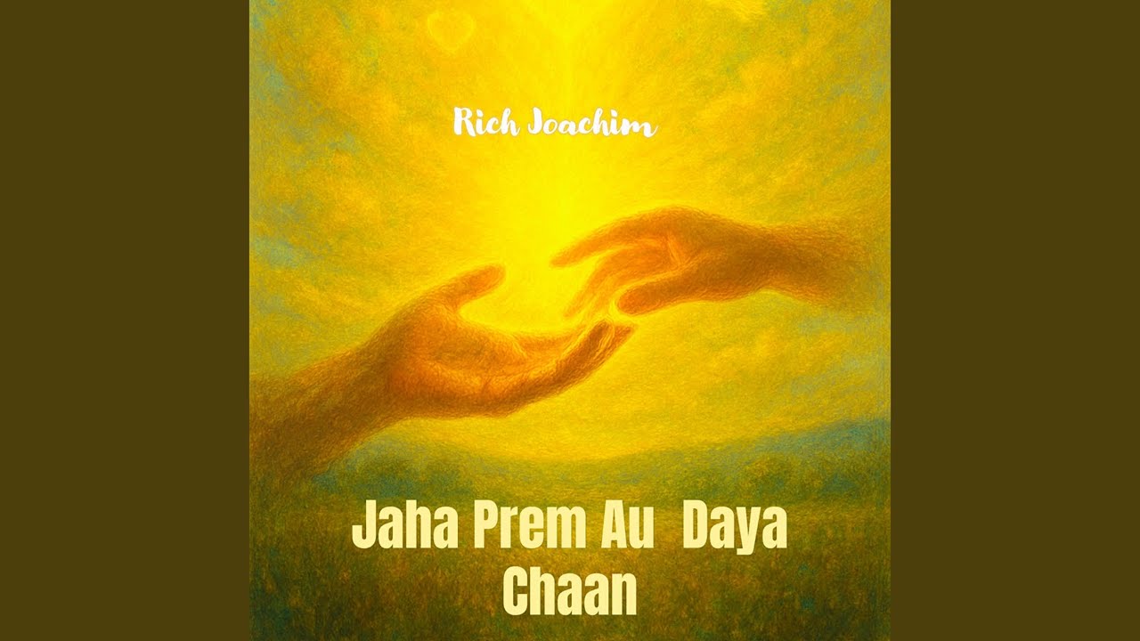 Jaha Prem Au Daya Chaan