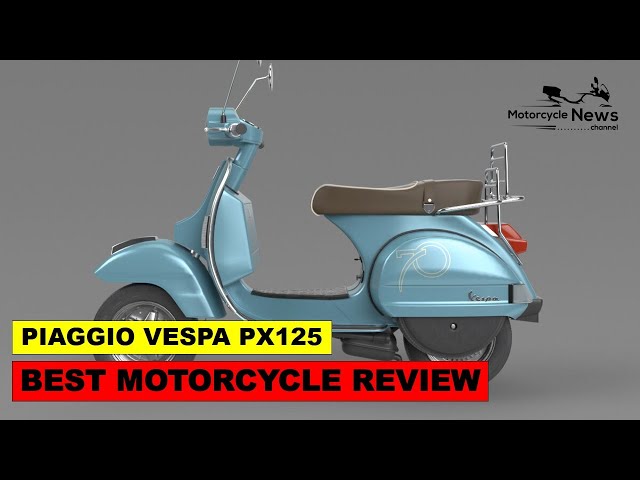 PIAGGIO VESPA PX125 BEST MOTORCYCLE REVIEW two stroke single cylinder, four  gears 