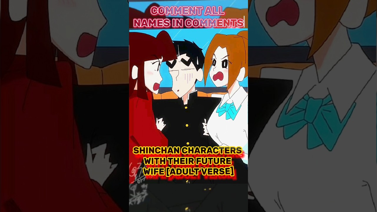SHINCHAN GROUP AND THEIR FUTURE WIFE