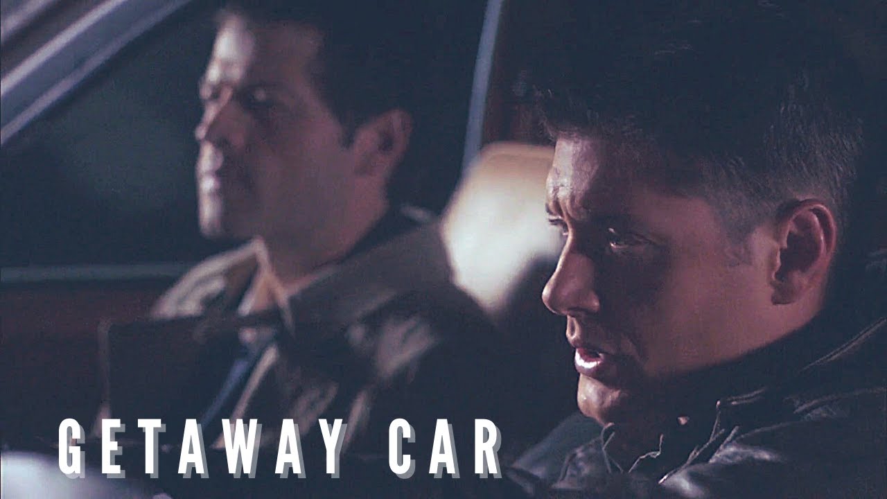 dean & cas | getaway car