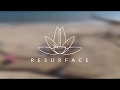 R E S U R F A C E - Leave only footprints