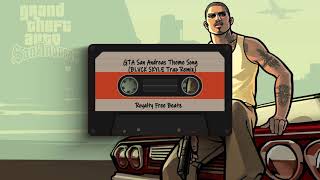 GTA San Andreas Theme Song (BLVCK SKYLE Remix)